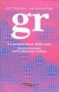 Gr. La generazione della rete. Sperimentazioni nell'architettura italiana