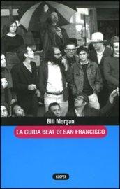 La guida beat di San Francisco-Guida alla beat generation-La guida beat di New York. Con gadget