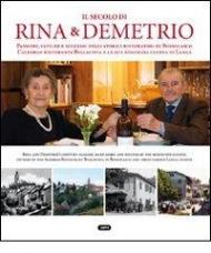 Il secolo di Rina e Demetrio