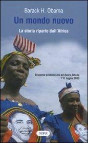 Un mondo nuovo. La storia riparte dall'Africa. Testo a fronte inglese