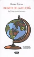 Numeri della felicità. Dal Pil alla misura del benessere (I)