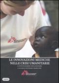 Innovazione medica attraverso l'azione umanitaria. Le attività di medici senza frontiere (L')