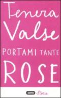 Portami tante rose