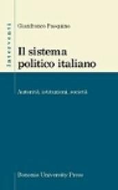 Il sistema politico italiano. Autorità, istituzioni, società