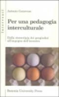 Per una pedagogia interculturale. Dalla stereotipia dei pregiudizi all'impegno dell'incontro