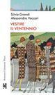 Vestire il ventennio. Moda e cultura artistica in Italia tra le due guerre