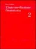 L'intermediazione finanziaria. 2.Rischi e controlli