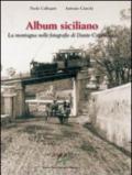Album siciliano. La montagna nelle fotografie di Dante Cappellani