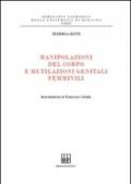 Manipolazioni del corpo e mutilazioni genitali femminili