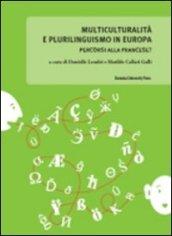 Multiculturalità e plurilinguismo in Europa. Percorsi alla francese?