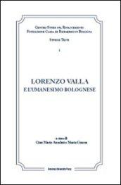 Lorenzo Valla e l'umanesimo bolognese. Atti del Convegno internazionale Comitato nazionale VI centenario della nascita di Lorenzo Valla