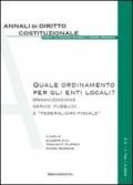 Quale ordinamento per gli enti locali? Organizzazione, servizi pubblici e «federalismo fiscale»