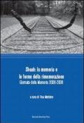 Shoah. La memoria e le forme della rimemorazione. Giornate della memoria 2008-2009