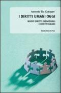 I diritti umani oggi. Nuovi diritti individuali e diritti umani