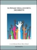 Il penale nella società dei diritti. Cause di giustificazione e mutamenti sociali