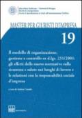 Master per giuristi d'impresa. 19.Il modello di organizzazione, gestione e controllo ex D.Lgs 231/2001
