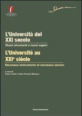 L' università del XXI secolo. Nuovi strumenti e nuovi saperi. Ediz. italiana e francese