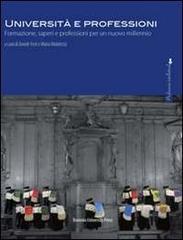 Università e professioni. Formazioni, saperi e professioni per un nuovo millennio