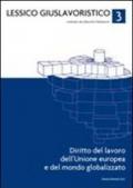 Lessico giuslavoristico. 3.Diritto del lavoro dell'Unione Europea e del mondo globalizzato