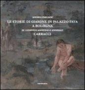 Le storie di Giasone in palazzo Fava a Bologna di Ludovico Agostino e Annibale Carracci