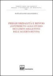 Pregiudizialità e rinvio (contributo allo studio dei limiti soggettivi dell'accertamento)