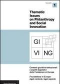 Giving. Thematic issues in philantropy and social innovation (2011). Nuova serie. 1.Contesti giuridico-istituzionali e aspetti legislativi delle fondazioni in Europa