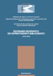 Dizionario biografico dei soprintendenti bibliografici (1919-1972)