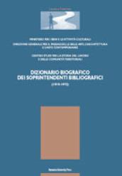 Dizionario biografico dei soprintendenti bibliografici (1919-1972)