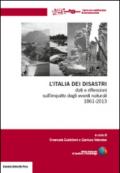 L'Italia dei disastri. Dati e riflessioni sull'impatto degli eventi naturali 1861-2013