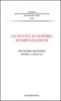 Le novità in materia di impugnazioni. Atti dell'Incontro di studio (Firenze, 12 aprile 2013)