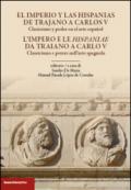 L'impero e le Hispaniae da Traiano a Carlo V. Classicismo e potere nell'arte spagnola. Ediz. italiana e spagnola