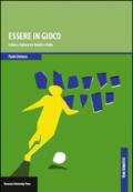 Essere in gioco. Calcio e cultura tra Brasile e Italia