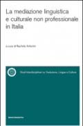 La mediazione linguistica e culturale non professionale in Italia