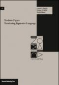 Tradurre figure-Translating figurative language. Ediz. bilingue