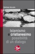 Islamismo e cristianesimo. Possibilità di un dialogo