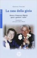 La casa della gioia. Teresa e Francesco Ugenti sposi e genitori «santi»