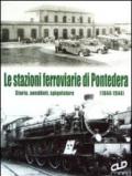 Le stazioni ferroviarie di Pontedera. Storie, aneddoti, spigolature (1844-1944)