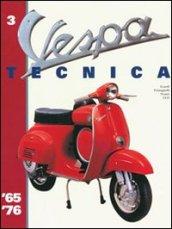 Vespa Tecnica. 3.1965-1976