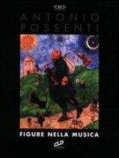 Antonio Possenti. Figure nella musica