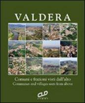 La Valdera vista dall'alto. Comuni e frazioni visti dall'alto. Ediz. italiana e inglese