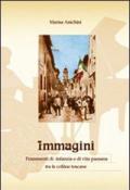 Immagini. Frammenti di infanzia e di vita paesana tra le colline toscane