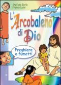 L'arcobaleno di Dio. Preghiere a fumetti