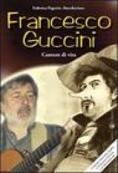 Francesco Guccini. Cantore di vita