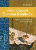 «Non disperi l'umana fragilità». Il dramma dell'uomo negli scritti di san Gregorio Magno