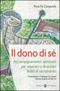 Il dono di sé. Accompagnamento spirituale per separati o divorziati fedeli al sacramento