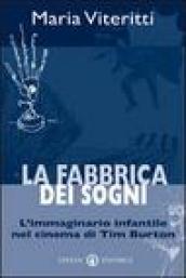 La fabbrica dei sogni. L'immaginario infantile nel cinema di Tim Burton