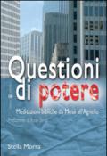 Questioni di potere. Meditazioni bibliche da Mosè all'agnello