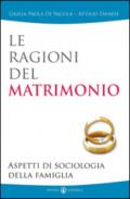 Le ragioni del matrimonio. Aspetti di sociologia della famiglia