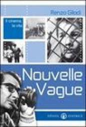 Nouvelle Vague. Il cinema, la vita