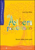 Gli alberi raccontano. Racconti, ballate, poesie, giochi